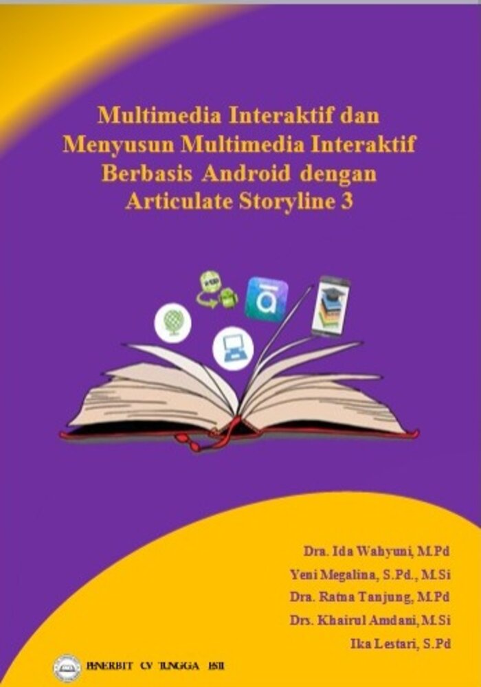 MULTIMEDIA INTERAKTIF DAN MENYUSUN MULTIMEDIA INTERAKTIF BERBASIS ANDROID DENGAN ARTICULATE STORYLINE 3