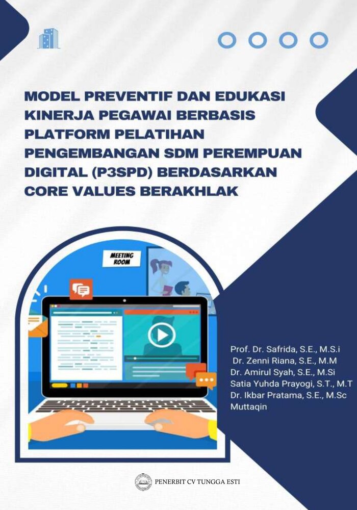 MODEL PREVENTIF DAN EDUKASI KINERJA PEGAWAI BERBASIS PLATFORM PELATIHAN PENGEMBANGAN SDM PEREMPUAN DIGITAL (P3SPD) BERDASARKAN CORE VALUES BERAKHLAK