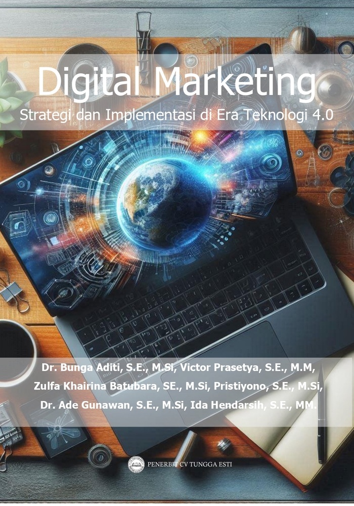 DIGITAL MARKETING STRATEGI DAN IMPLEMENTASI DI ERA TEKNOLOGI 4.0
